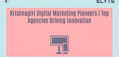 Krishnagiri Digital Marketing Pioneers | Top Agencies Driving Innovation