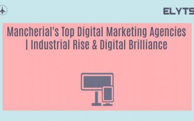 Mancherial's Top Digital Marketing Agencies | Industrial Rise & Digital Brilliance
