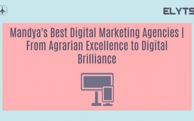 Mandya's Best Digital Marketing Agencies | From Agrarian Excellence to Digital Brilliance