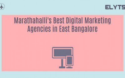 Marathahalli's Best Digital Marketing Agencies in East Bangalore