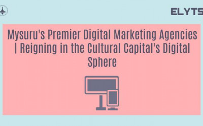 Mysuru's Premier Digital Marketing Agencies | Reigning in the Cultural Capital's Digital Sphere