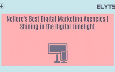 Nellore's Best Digital Marketing Agencies | Shining in the Digital Limelight