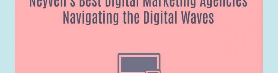 Neyveli's Best Digital Marketing Agencies Navigating the Digital Waves