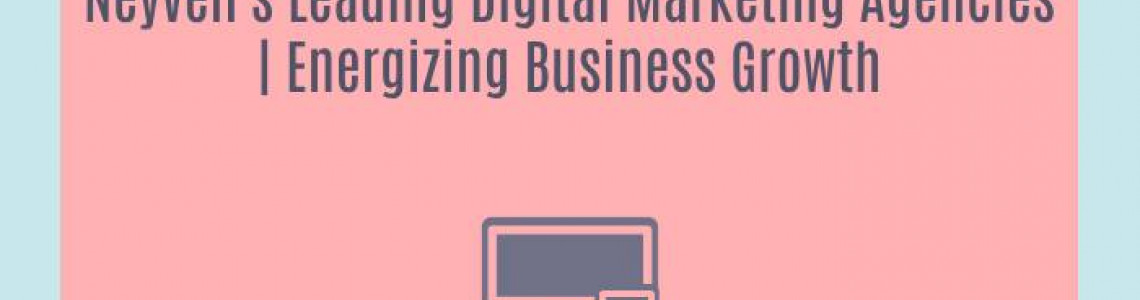 Neyveli's Leading Digital Marketing Agencies | Energizing Business Growth