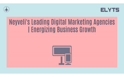 Neyveli's Leading Digital Marketing Agencies | Energizing Business Growth