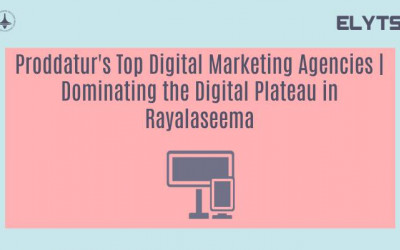 Proddatur's Top Digital Marketing Agencies | Dominating the Digital Plateau in Rayalaseema