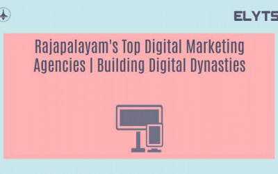 Rajapalayam's Top Digital Marketing Agencies | Building Digital Dynasties