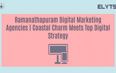 Ramanathapuram Digital Marketing Agencies | Coastal Charm Meets Top Digital Strategy