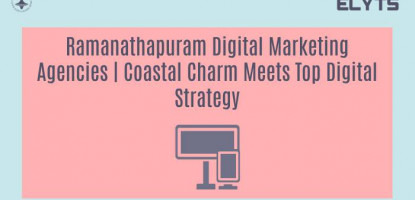 Ramanathapuram Digital Marketing Agencies | Coastal Charm Meets Top Digital Strategy