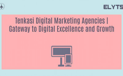 Tenkasi Digital Marketing Agencies | Gateway to Digital Excellence and Growth