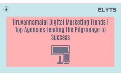 Tiruvannamalai Digital Marketing Trends | Top Agencies Leading the Pilgrimage to Success