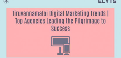 Tiruvannamalai Digital Marketing Trends | Top Agencies Leading the Pilgrimage to Success