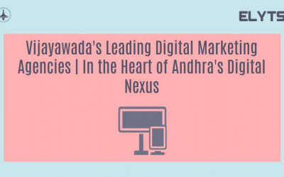 Vijayawada's Leading Digital Marketing Agencies | In the Heart of Andhra's Digital Nexus